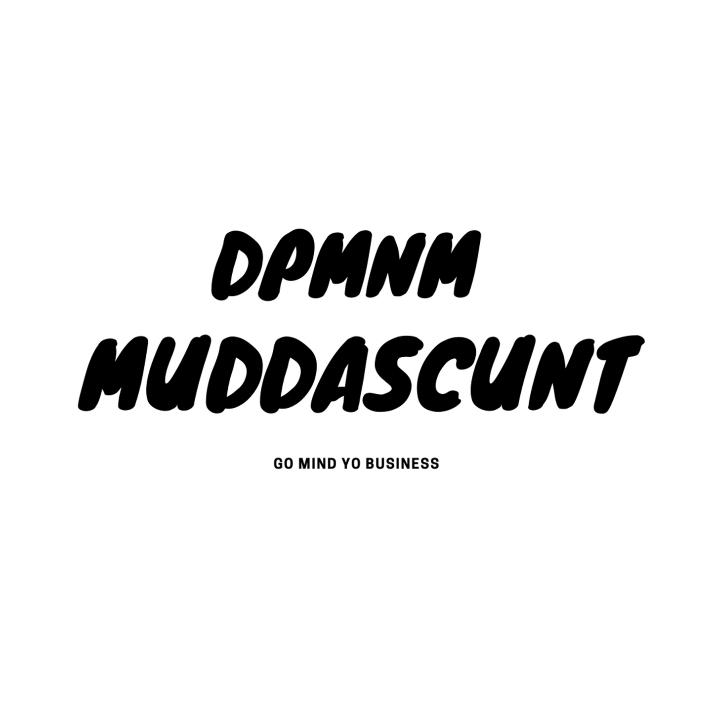 Unisex Black Muddascunt Tee (MS)